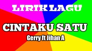 Download lagu Cintaku satu Gerry mahesa feat jihan audy lirik lagu mp3