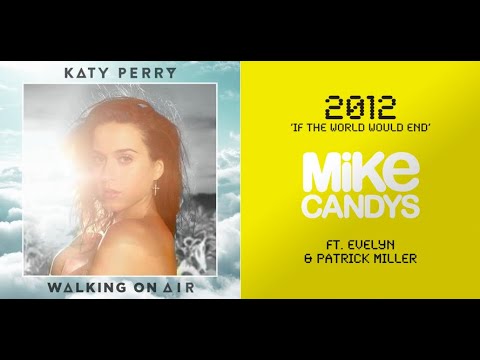Mike Candys Vs Katy Perry Walking On 2012 Air (DJ Looly Mashup #180)