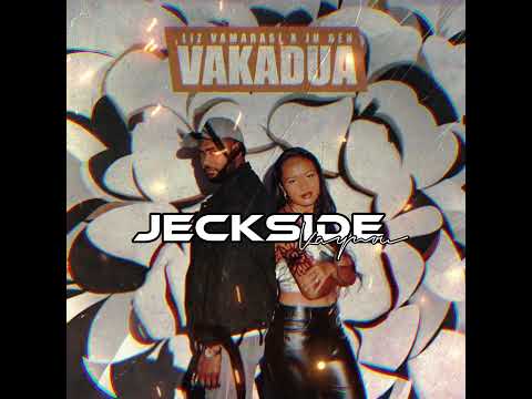 JECKSIDE x LIZ VAMARASI - VAKADUA FT J.BEN ZOUKREMIX 2K25