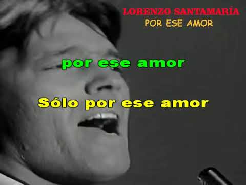 Lorenzo Santamaría   Por ese amor   Karaoke Original con coros