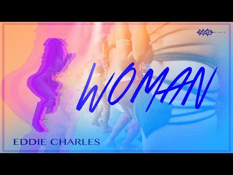 Eddie Charles - Woman ( SOCA 2018 ) PROMO [ NH PRODUCTIONS TT ]