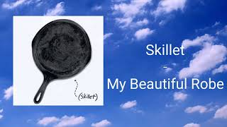 Skillet - My Beautiful Robe (Official Audio)