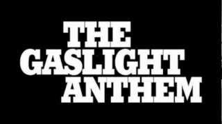 Gaslight Anthem - 45 (with lyrics)