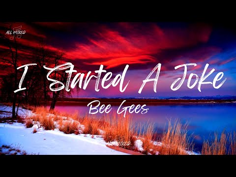 Bee Gees - I Started A Joke (Lyrics)