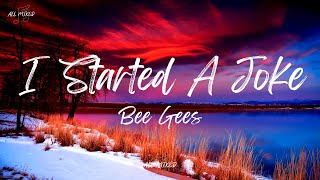 Bee Gees - I Started A Joke (Lyrics)