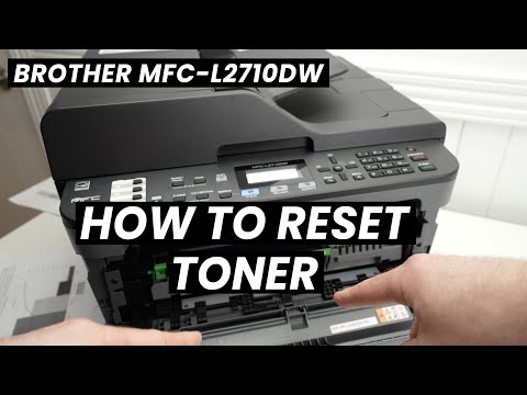 How to Reset the Toner of the Brother MFC-L2710DW
