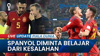 Spanyol Harus Belajar dari Kesalahan saat Kontra Maroko jika Ingin Bertahan di Piala Dunia 2022