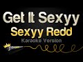 Sexyy Redd Get It Sexyy Karaoke Version