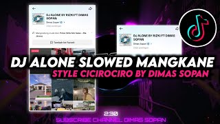 Download lagu DJ ALONE SLOWED KANE POLL STYLE CICIROCIRO BY RIZKY JAWAPRIDE VIRAL TIKTOK || DIMAS SOPAN mp3
