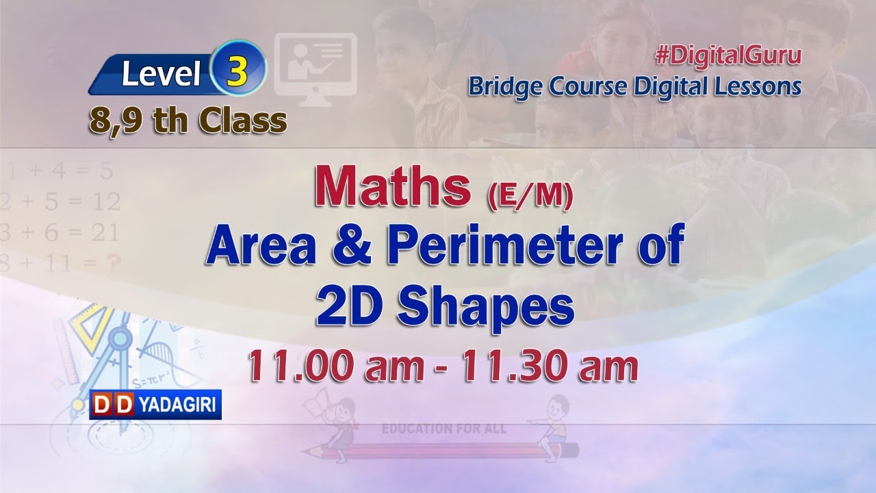 (Level-3) 8,9th Maths Classes || Area & Perimeter Of 2D Shapes || School || July 27, 2021
