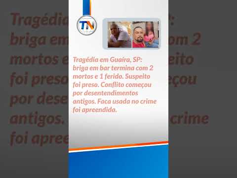 Briga em bar termina com dois mortos e um ferido em Guaíra, SP