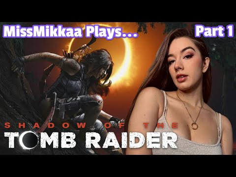 Let's Play: Shadow of the Tomb Raider | Part 1a | MissMikkaa