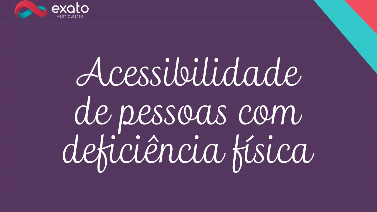 Acessibilidade de pessoas com deficiência física - Atualidades Enem e Vestibulares