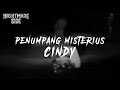 PENUMPANG MISTERIUS CINDY NIGHTMARE SIDE OFFICIAL 2020 ARDAN RADIO