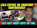 😡LALA Very Angry On This😱| Lala Reply On Jonathan Controversy Matter😱#jonathan #godlike