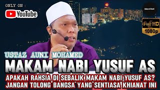 Download lagu RAHSIA MAKAM NABI YUSUF AS - USTAZ AUNI MOHAMED mp3