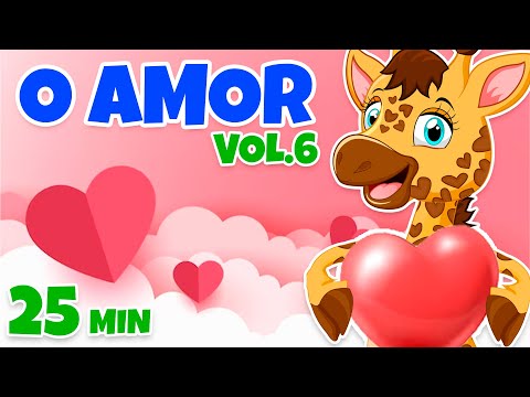O Amor Vol. 6 - Giramille 25 min | Desenho Animado Musical