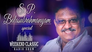 Weekend Classic Radio Show | S. P. Balasubrahmanyam Special | HD Songs