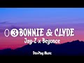 Jay-Z ft Beyonce - 03 Bonnie & Clyde (lyrics)