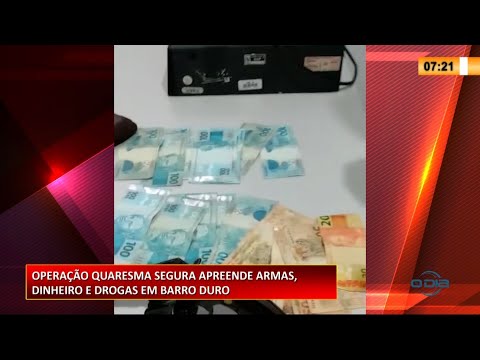 Operação Quaresma Segura apreende armas, dinheiro e drogas em Barro Duro 01 03 2021