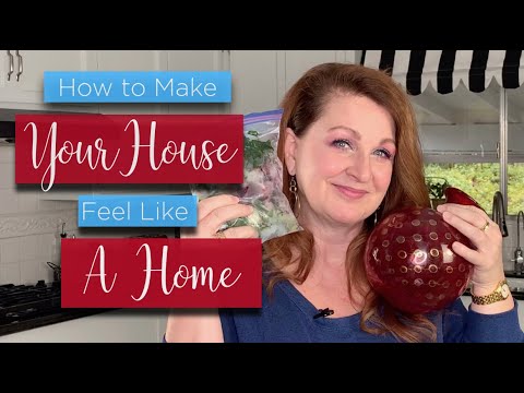 How to Make Your House Feel Like a Home
