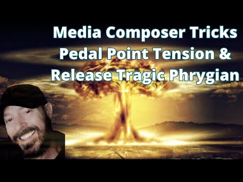 Film Composer Tricks "Pedal Point Tension & Release Tragic Phrygian"