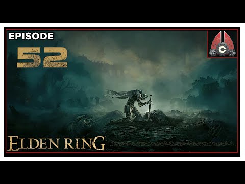 CohhCarnage Plays Elden Ring (Second Run/Mage Run) - Episode 52