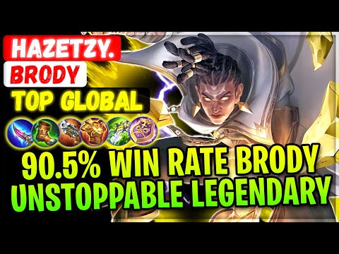 90.5% Win Rate Brody Unstoppable Legendary [ Top Global Brody ] HazeTzy. - Mobile Legends Build