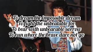 Elvis Presley - The Impossible Dream (Lyrics)