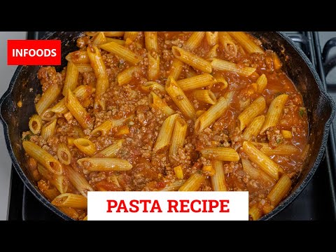 Pasta and Minced Beef Recipe | How to Make Pasta with Minced Meat | One Pot Recipes | Infoods