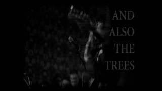 And Also The Trees - Shaletown