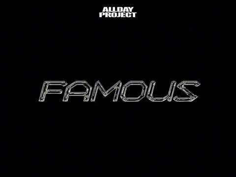 ALLDAY PROJECT - “Famous” (Official Audio)