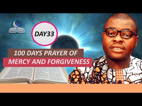 Day 33: 100 Days Prayer of Mercy and Forgiveness - March 5th 2022