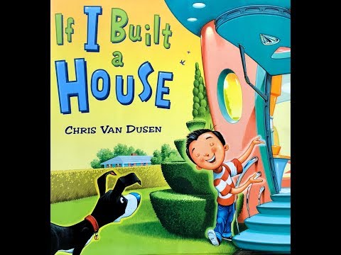 If I Built a House by Chris Van Dusen