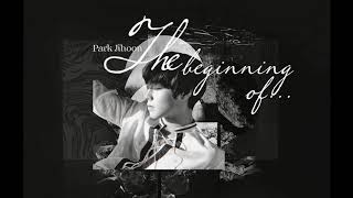 [WHVN][VIETSUB] THE BEGINNING OF... - PARK JIHOON