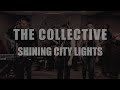 Shining City Lights | The Collective