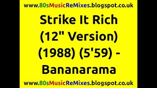 Strike It Rich (12&quot; Version) - Bananarama | 80s Club Music | 80s Club Mixes | 80s Dance Music