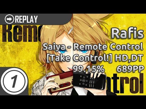 Rafis | Saiya - Remote Control [Take Control!] +HD,DT 99.15% 1765/1800 2xmiss 689pp #2