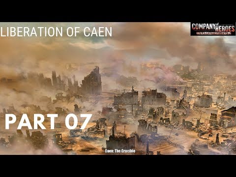 Company of Heroes Opposing Fronts(100% Walkthrough GamePlay) [Liberation of Caen] Part07