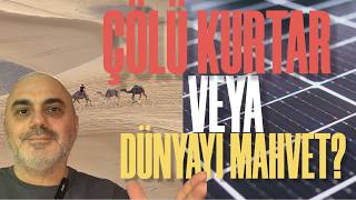 Sahra Çölü’nü Güneş Paneliyle Kaplasak Ne Olur? (Dünya’yı Kurtarabilir