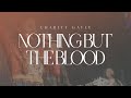 Charity Gayle - Nothing But the Blood (Live)