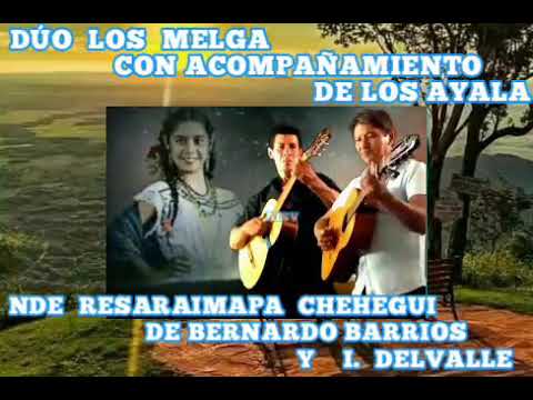 LOS MELGA nderesaraimapa chehegui
