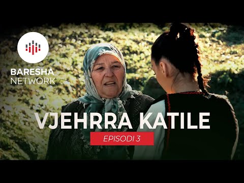 Vjehrra Katile - EPISODI 3