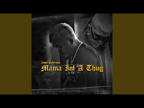 MAMA I'M A THUG