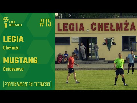 Poszukiwacze skuteczności | Legia Chełmża - Mustang Ostaszewo
