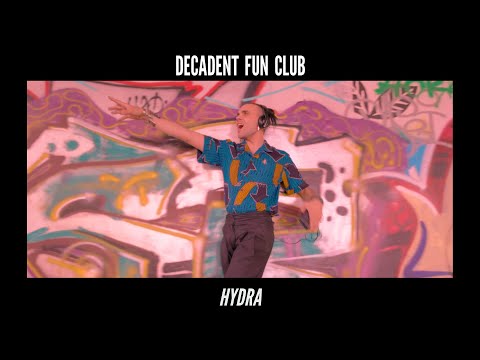 Decadent Fun Club - HYDRA (Official Video)