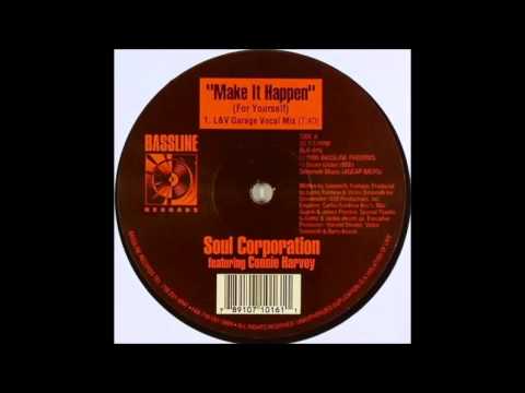 (1995) Soul Corporation feat. Connie Harvey - Make It Happen (For Yourself) [L&V Garage Vocal Mix]