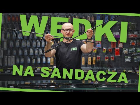 Wędki na sandacza - propozycje na sezon 2024