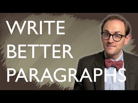3 Tips for Writing Better Paragraphs