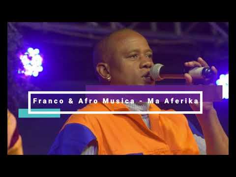Franco & Afro Musica - Ma Afrika